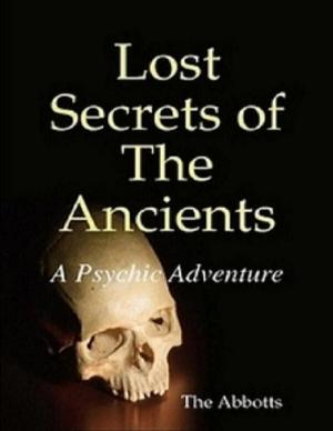 Cover of the book Lost Secrets of the Ancients: A Psychic Adventure by Carol Dean
