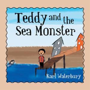 Cover of the book Teddy and the Sea Monster by Carla C. Ohse
