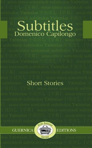 Cover of the book Subtitles & Other Stories by Pasquale Verdicchio