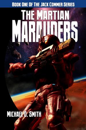 Cover of the book The Martian Marauders by Mark DeGasperi