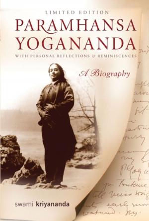 Cover of the book Paramhansa Yogananda: A Biography with Personal Reflections and Reminiscences by Paramhansa Yogananda