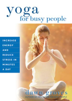 Book cover of Yoga for Busy People