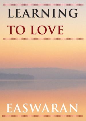 Cover of the book Learning to Love by Eknath Easwaran