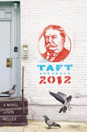 Cover of the book Taft 2012 by Joe Borgenicht, R.D. Robinson