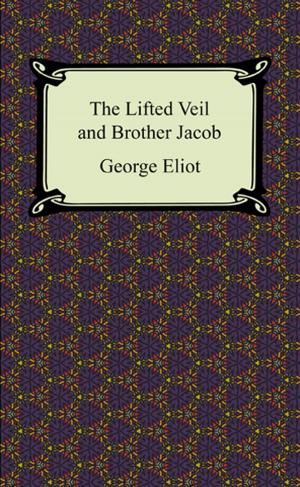 Cover of the book The Lifted Veil and Brother Jacob by Jonathan Edwards