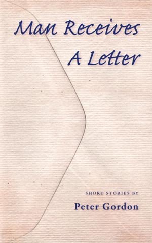 Cover of the book Man Receives A Letter by ABBIE AND ANITA HOFFMAN