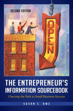 Book cover of The Entrepreneur's Information Sourcebook: Charting the Path to Small Business Success