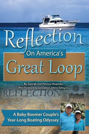 Cover of the book Reflection on America's Great Loop by Tim Blevins, Dennis Daily, Sydne Dean, Chris Nicholl, Michael L. Olsen, Katherine Scott Sturdevant, Amy Ziegler