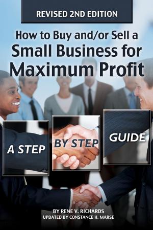 Cover of the book How to Buy and/or Sell a Small Business for Maximum Profit by Rosa Arcade
