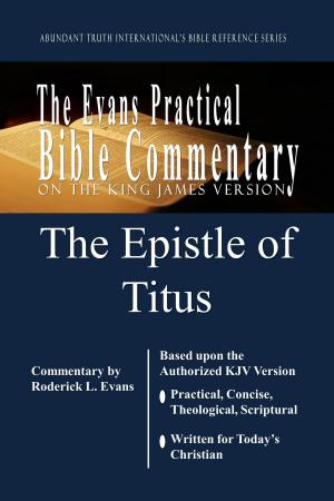 Cover of the book The Epistle of Titus: The Evans Practical Bible Commentary by Zack Willey