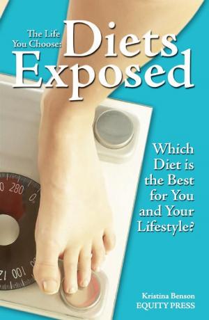 Cover of the book The Life You Choose: Diets Exposed by Equity Press