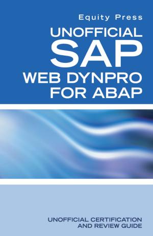 Cover of the book Unofficial SAP WebDynpro for ABAP by Equity Press