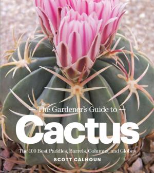 Cover of the book The Gardener's Guide to Cactus by Teri Dunn Chace, Robert Llewellyn