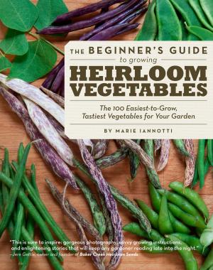 Book cover of The Beginner's Guide to Growing Heirloom Vegetables