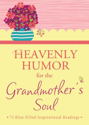 Book cover of Heavenly Humor for the Grandmother's Soul