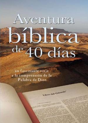 Cover of the book Aventura bíblica de 40 días: 40-Day Bible Adventure by Jeri Odell