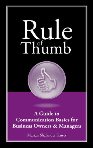 Cover of the book Rule of Thumb: A Guide to Communication Basics for Small Business Owners & Managers by Barb Malek