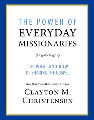Cover of the book The Power of Everyday Missionaries by Faulconer, James E.