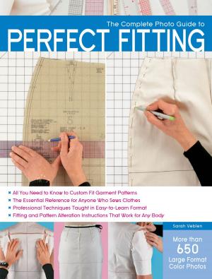 Cover of the book The Complete Photo Guide to Perfect Fitting by Laura Maffeo, Colleen Mullaney