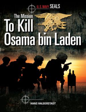 Cover of the book U.S. Navy SEALs: The Mission to Kill Osama bin Laden by Tom Cotter, Peter Egan