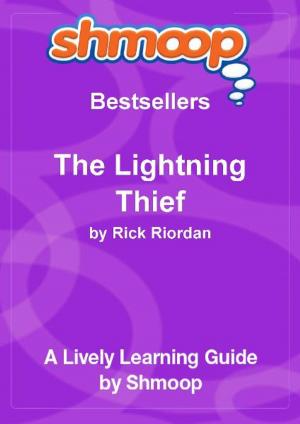 Cover of the book Shmoop Bestsellers Guide: The Lightning Thief by Shmoop