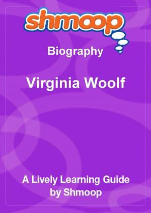 Cover of Shmoop Biography Guide: Virginia Woolf