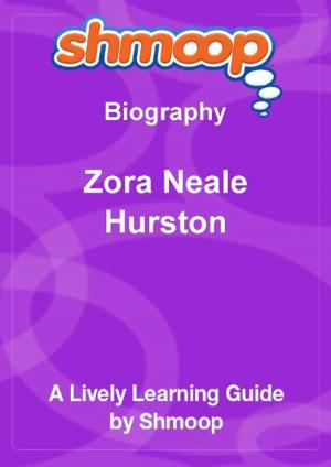Cover of Shmoop Biography Guide: Zora Neale Hurston