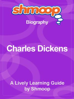 Book cover of Shmoop Biography Guide: Charles Dickens