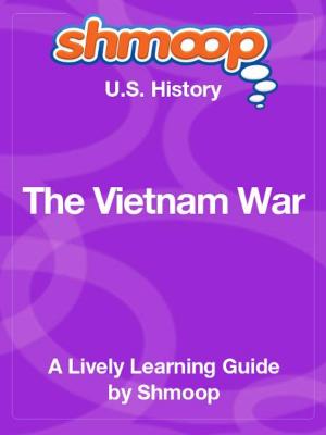 Book cover of Shmoop US History Guide: The Vietnam War