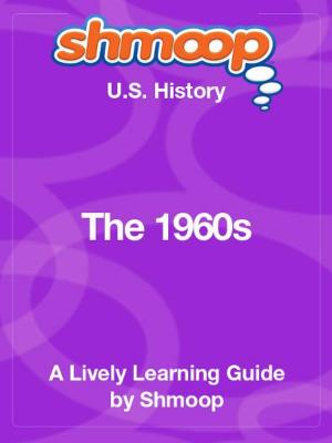 Book cover of Shmoop US History Guide: The 1960s