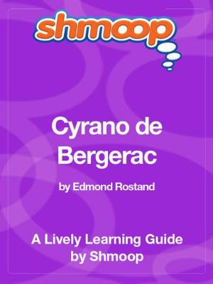 bigCover of the book Shmoop Literature Guide: Cyrano de Bergerac by 
