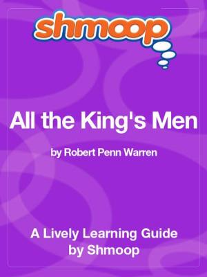 bigCover of the book Shmoop Literature Guide: All the King's Men by 