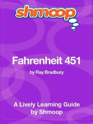 Cover of the book Shmoop Literature Guide: Fahrenheit 451 by Shmoop