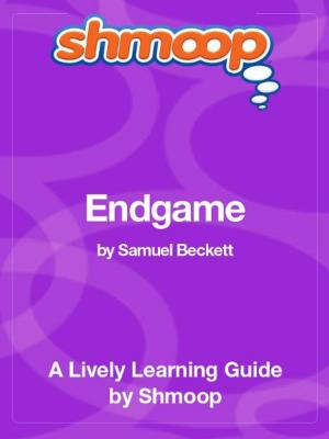 Cover of the book Shmoop Literature Guide: Endgame by Bill Weiss