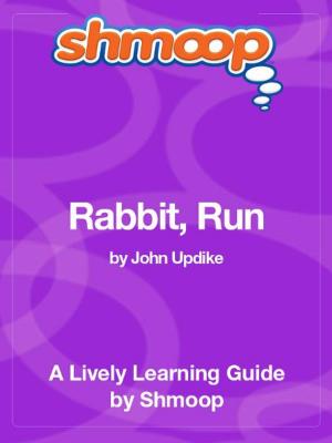 Cover of the book Shmoop Literature Guide: Rabbit, Run by Shmoop