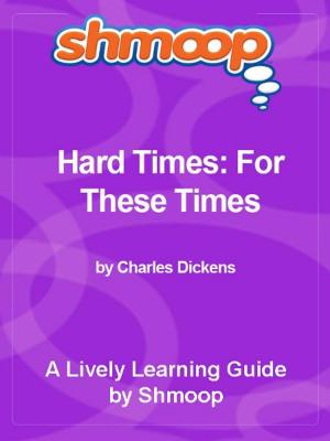 Book cover of Shmoop Literature Guide: Hard Times