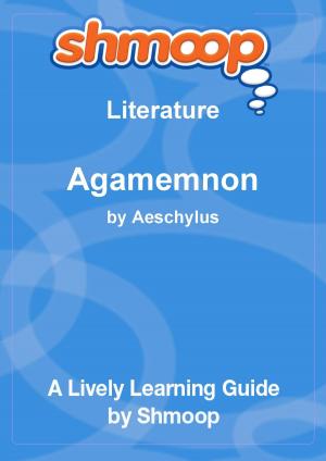 Cover of Shmoop Literature Guide: Agamemnon