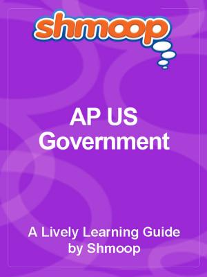 Cover of the book AP US Government & Politics by Shmoop
