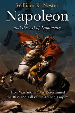 Cover of the book Napoleon and the Art of Diplomacy by John Michael Priest
