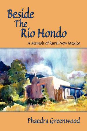 Cover of the book Beside the Rio Hondo by Leandro Thomas Gonzales