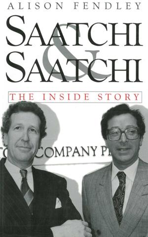Cover of Saatchi & Saatchi: The Inside Story
