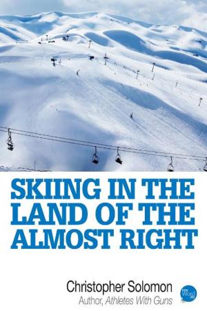 Cover of the book Skiing In The Land Of The Almost Right by The Editors of New Word City