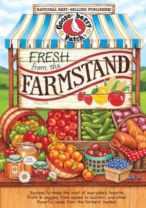Cover of the book Fresh from the Farmstand by Gooseberry