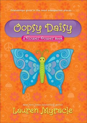 Cover of the book Oopsy Daisy (A Flower Power Book #3) by Matt Zoller Seitz