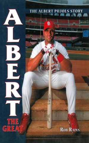 Cover of the book Albert the Great: The Albert Pujols Story by Steve Cherry, Jonathan Nicholas