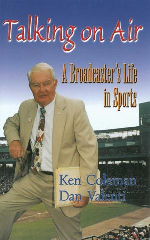 Cover of the book Talking On Air: A Broadcaster's Life in Sports by Danny Wuerffel, Mike Bianchi