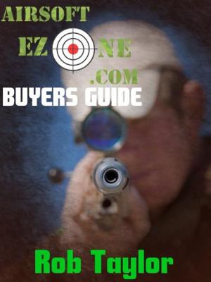 Cover of the book AirsoftEzone's Airsoft Gear Buyers Guide by Agatha Ravens
