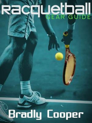 Cover of the book Racquetball Gear Guide by Robert Pattenson