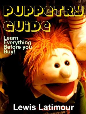 Cover of the book Puppetry Guide: Learn Everything Before you Buy! by Michelle Espino