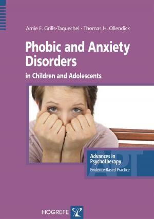 Cover of the book Phobic and Anxiety Disorders in Children and Adolescents by Richard Bents, Rainer Blank